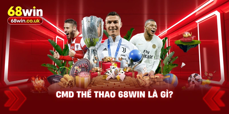 CMD Thể Thao 68WIN Là Gì?